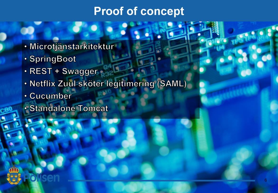 Proof of concept:en byggdes med bl.a.