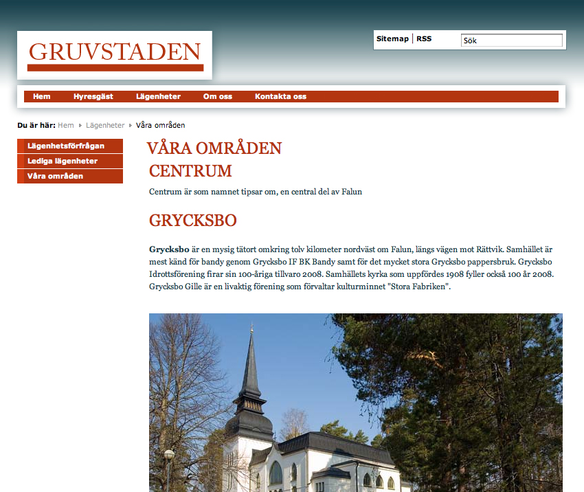 Beskrivning Användningssituation Typ av situation Informationsinnehåll Aktörer Kommunikationsfunktion Avsedda effekter Lägenheter: Våra områden När besökaren vill få information om