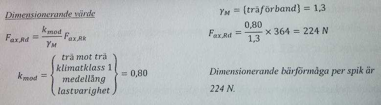Bilaga 2 Exempel T6.5.1a Nedan vissas ett urklipp med ett beräkningsexempel där dragkraftsbärförmågan beräknas från boken Rehnström, B. & Rehnström, C.
