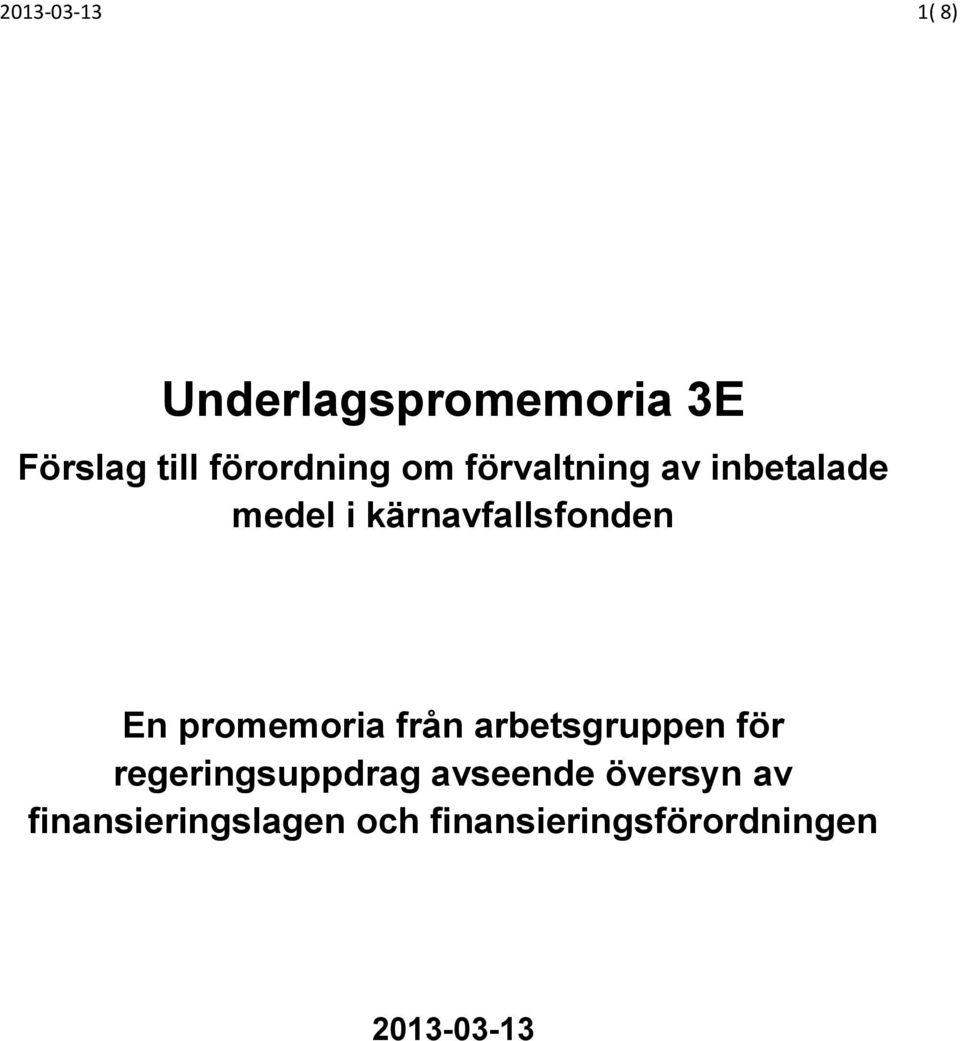 kärnavfallsfonden En promemoria från arbetsgruppen för