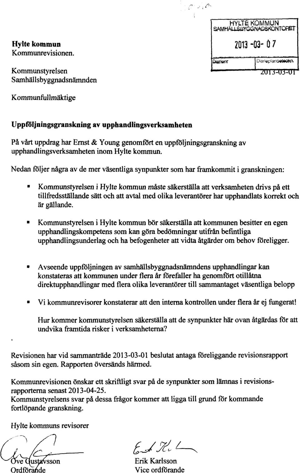 uppföljningsgranskning av upphandlingsverksamheten inom Hylte kommun.