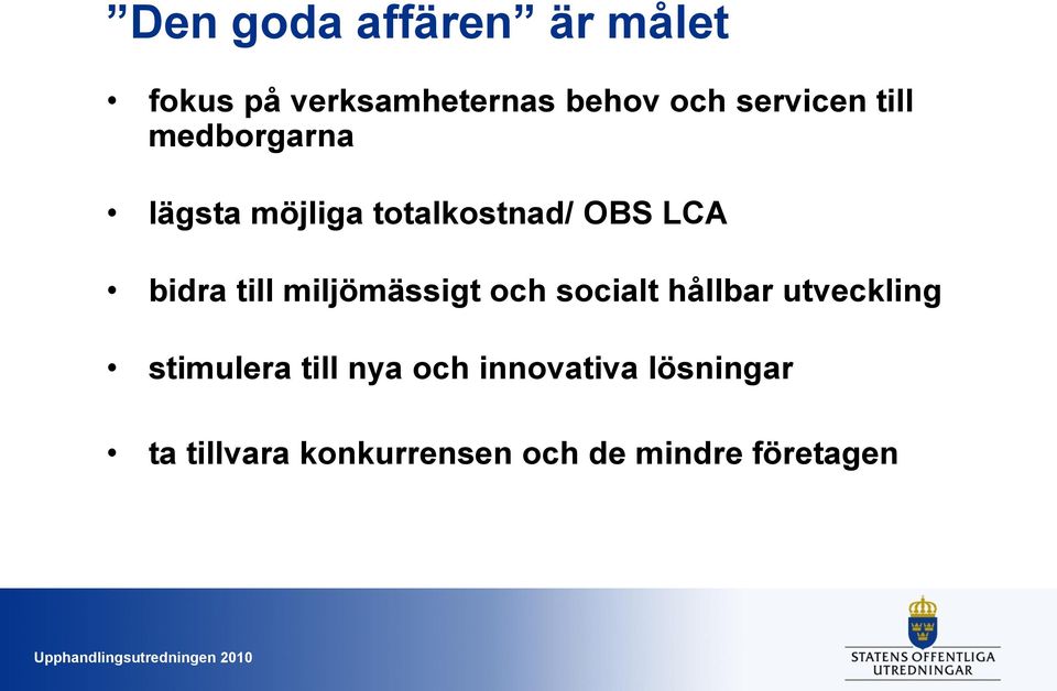 bidra till miljömässigt och socialt hållbar utveckling stimulera