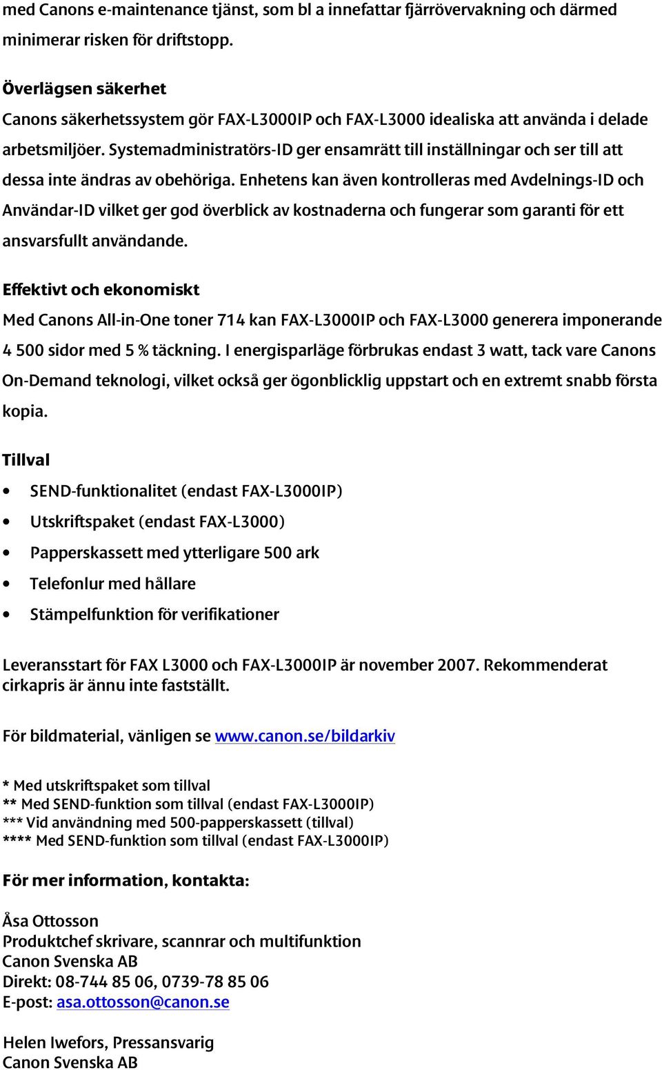 Systemadministratörs-ID ger ensamrätt till inställningar och ser till att dessa inte ändras av obehöriga.