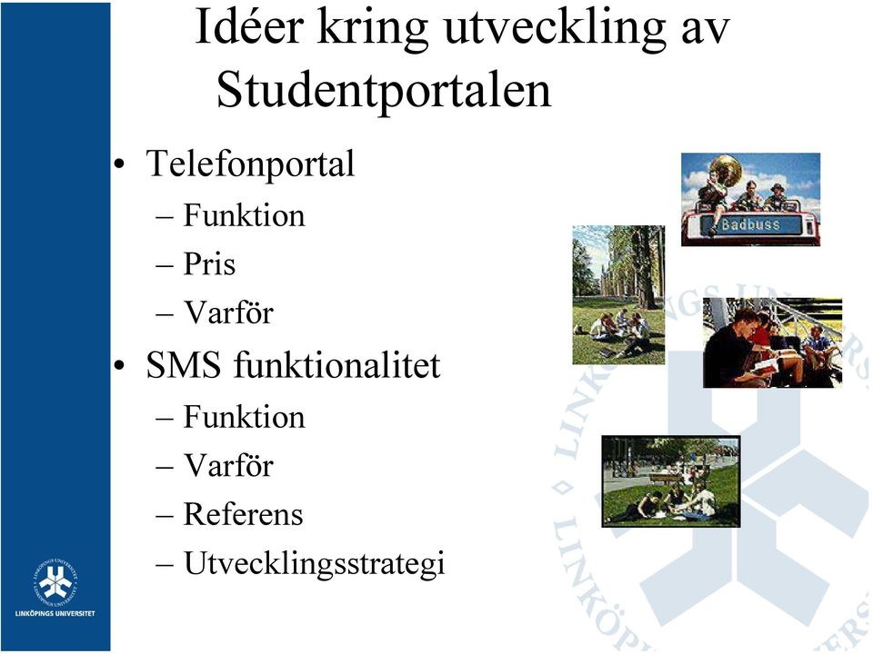 Funktion Pris Varför SMS