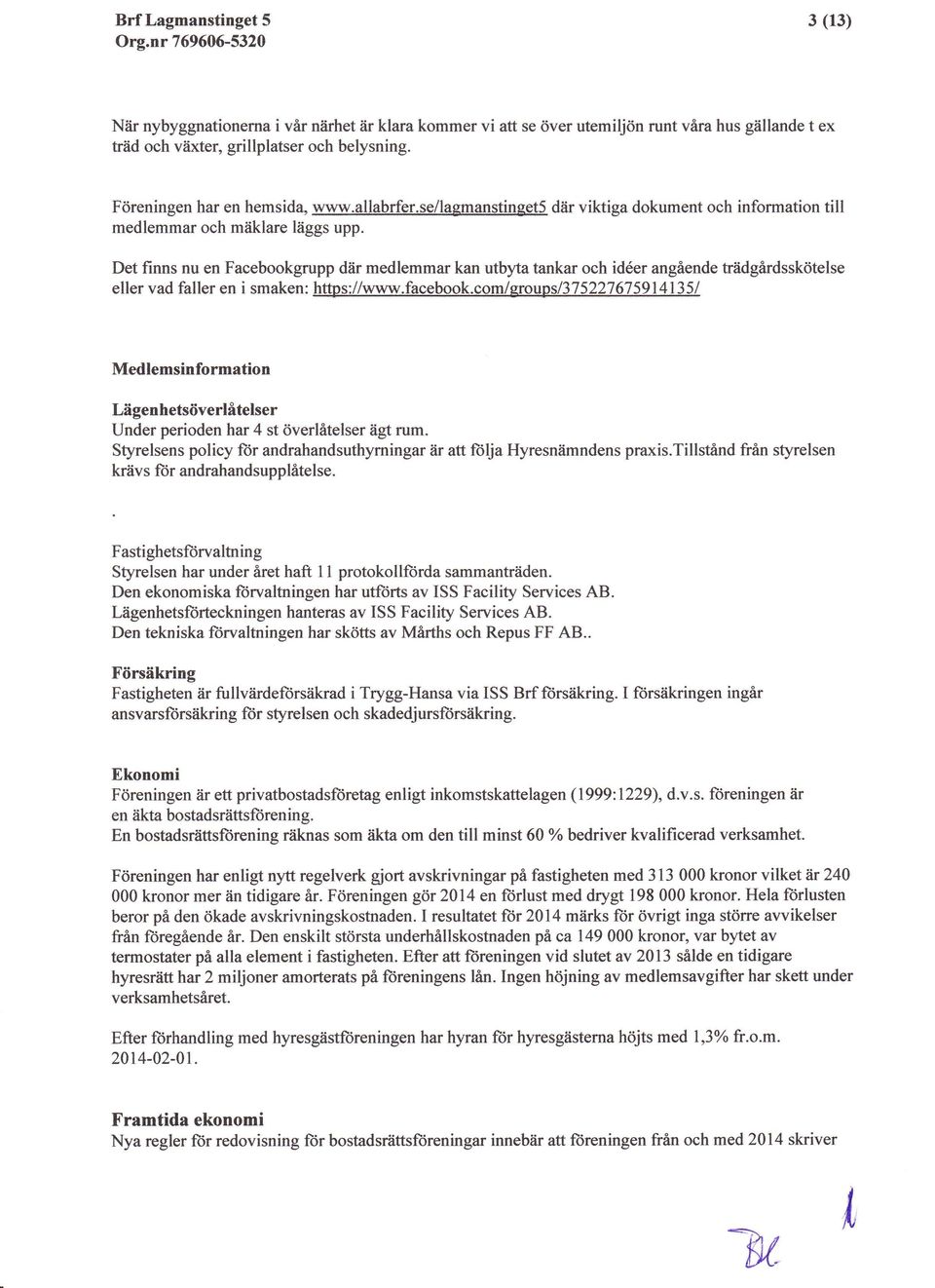 ir medlemmar kan utbyta tankar och id6er angiende triidgirdsskdtelse eller vad faller en i smaken: https://www.facebook.