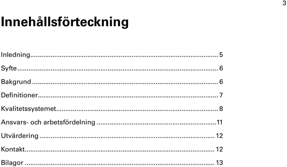 .. 7 Kvalitetssystemet.