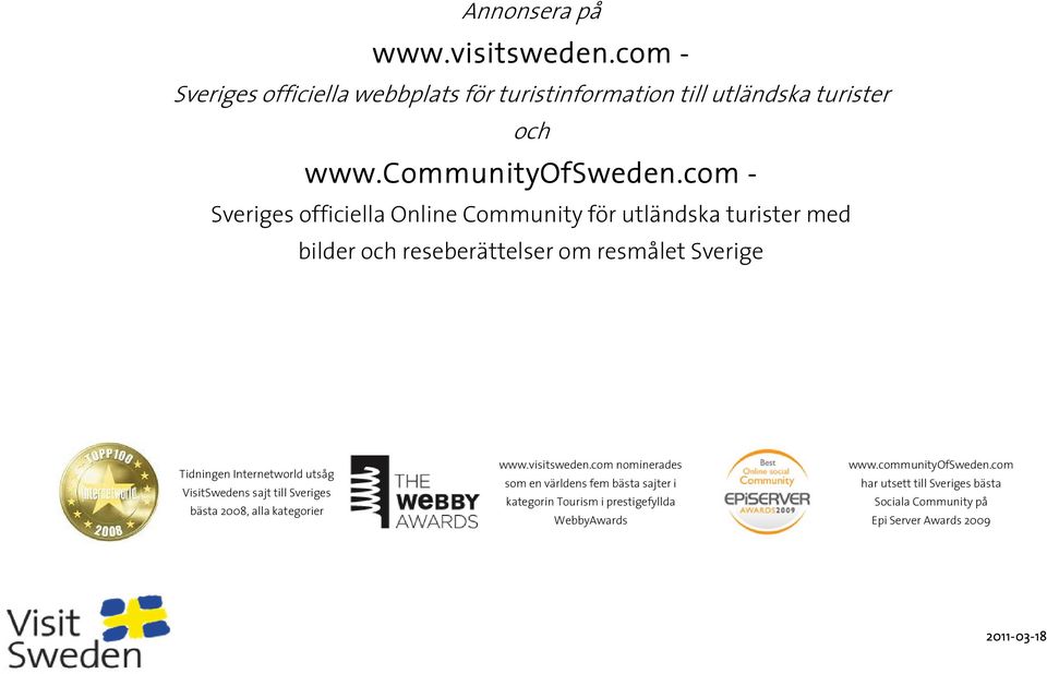 utsåg VisitSwedens sajt till Sveriges bästa 2008, alla kategorier www.visitsweden.