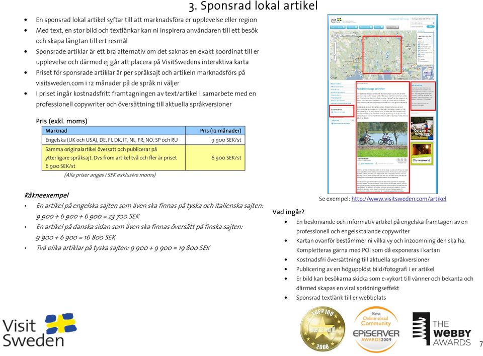 sponsrade artiklar är per språksajt och artikeln marknadsförs på visitsweden.