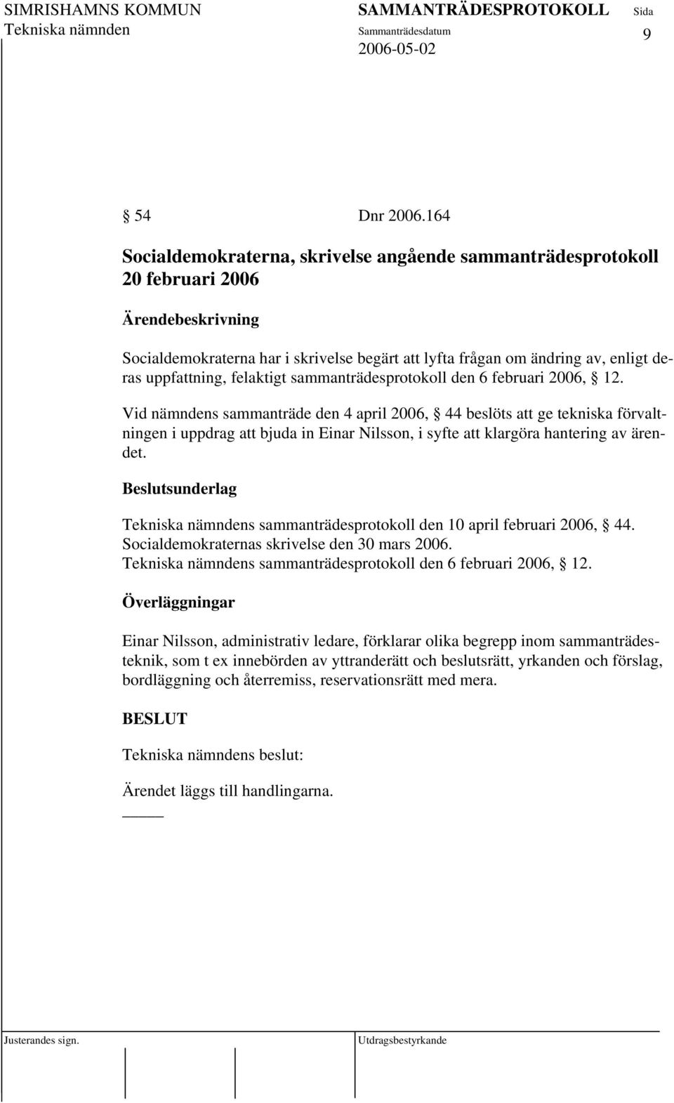 felaktigt sammanträdesprotokoll den 6 februari 2006, 12.