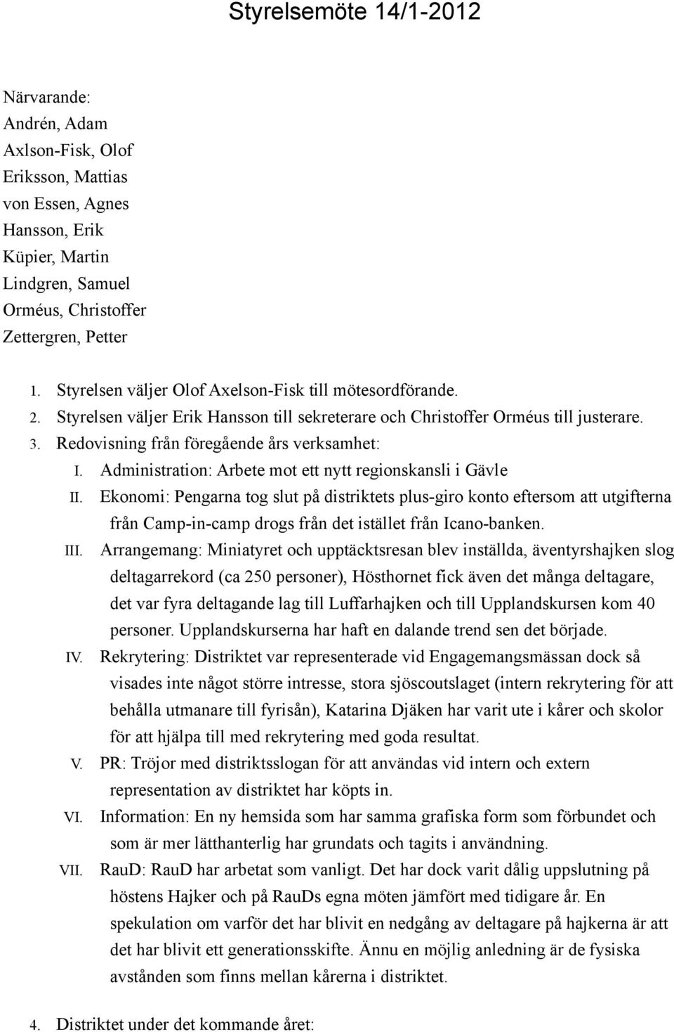 Administration: Arbete mot ett nytt regionskansli i Gävle II.