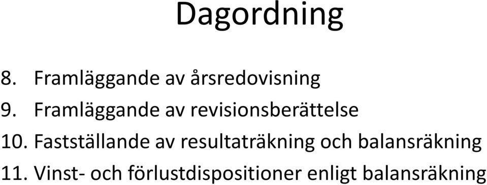 Fastställande av resultaträkning och