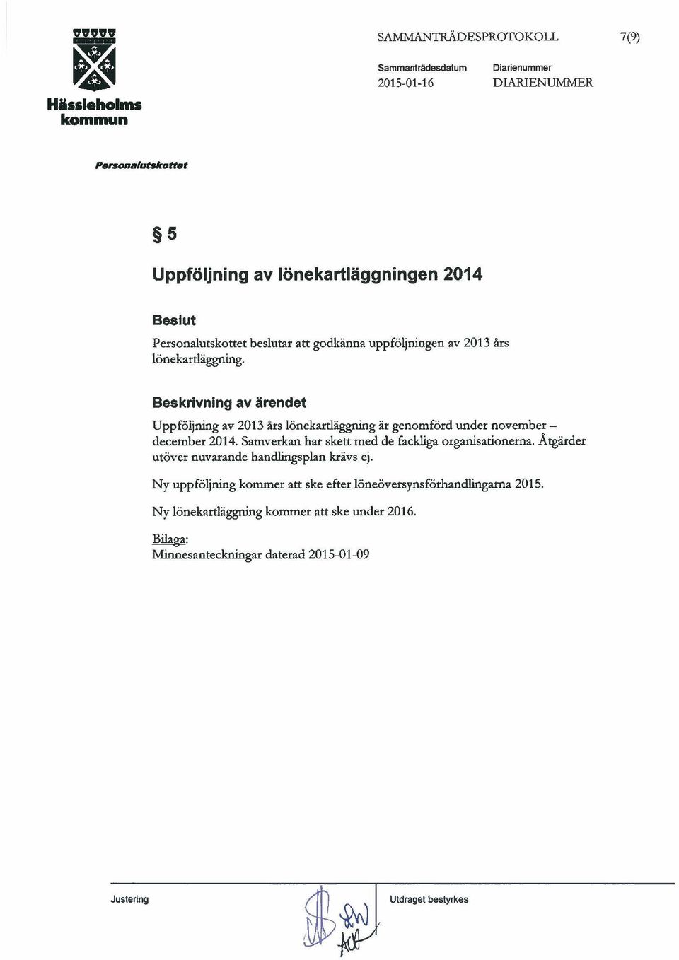 uppföljningen av 2013 års lönekartläggning.