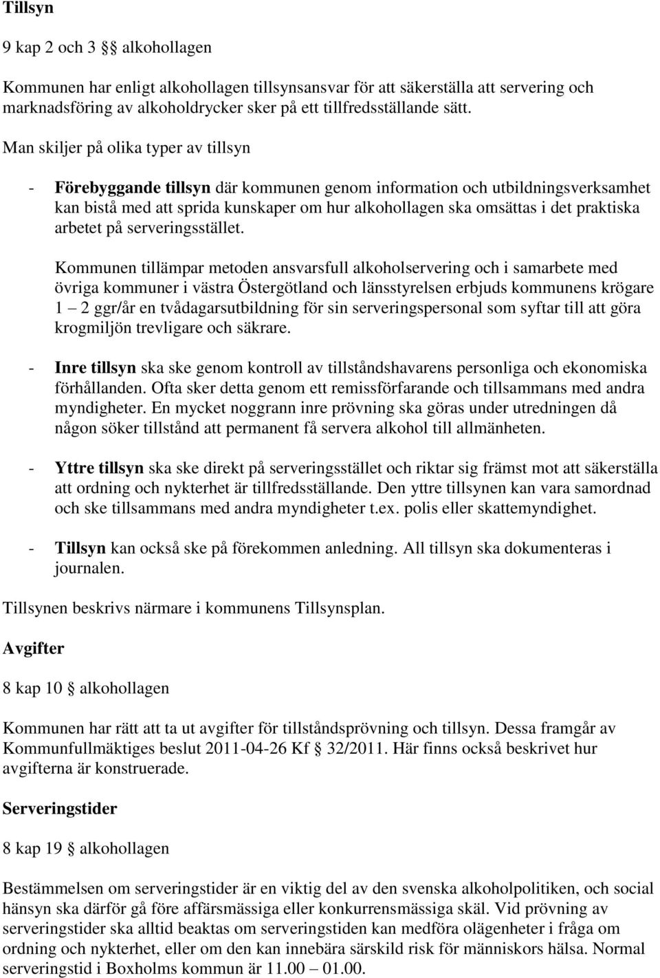 praktiska arbetet på serveringsstället.