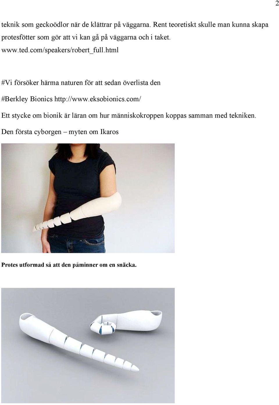 com/speakers/robert_full.html #Vi försöker härma naturen för att sedan överlista den #Berkley Bionics http://www.