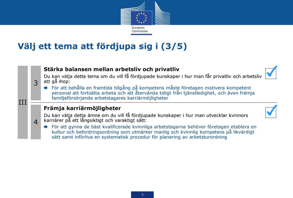familjeförsörjande arbetstagares karriärmöjligheter Främja karriärmöjligheter Du kan välja detta ämne om du vill få fördjupade kunskaper i hur man utvecklar kvinnors karriärer på ett långsiktigt och