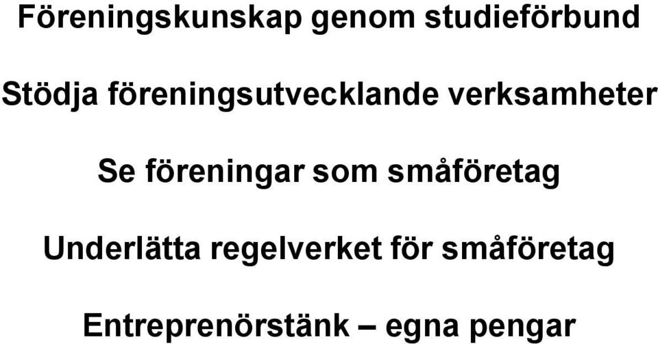 föreningar som småföretag Underlätta