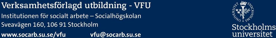 Socialhögskolan Sveavägen 160, 106 91