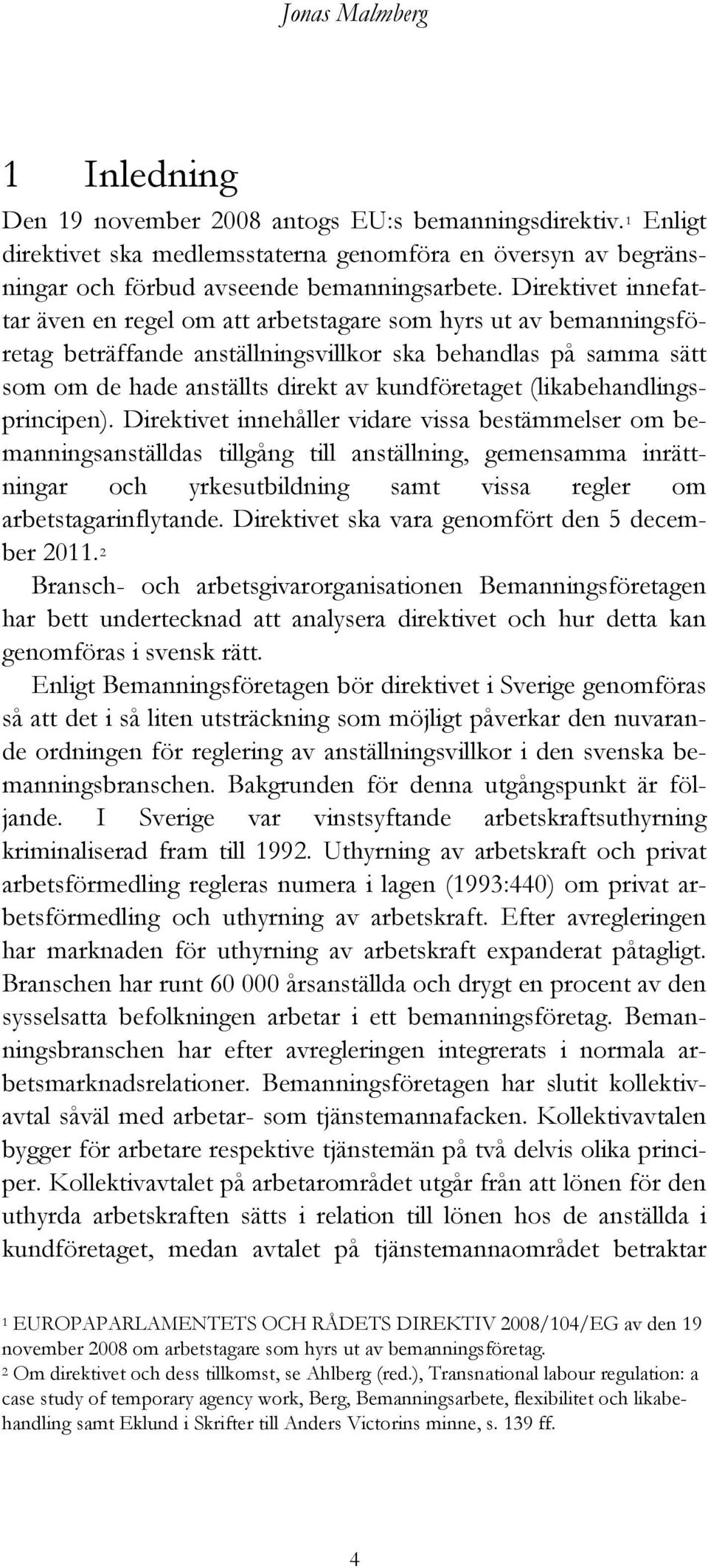 (likabehandlingsprincipen).
