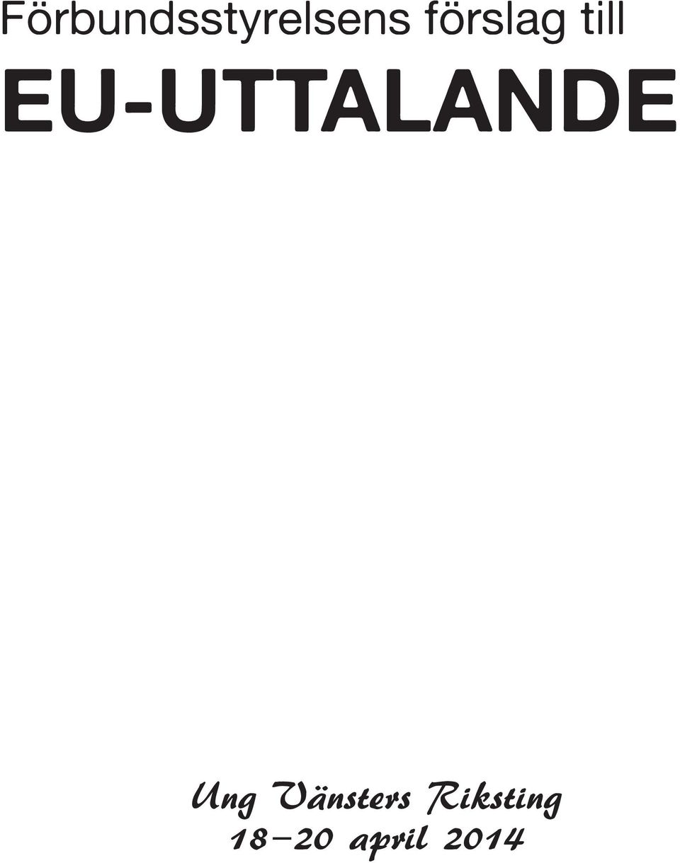 EU-UTTALANDE Ung