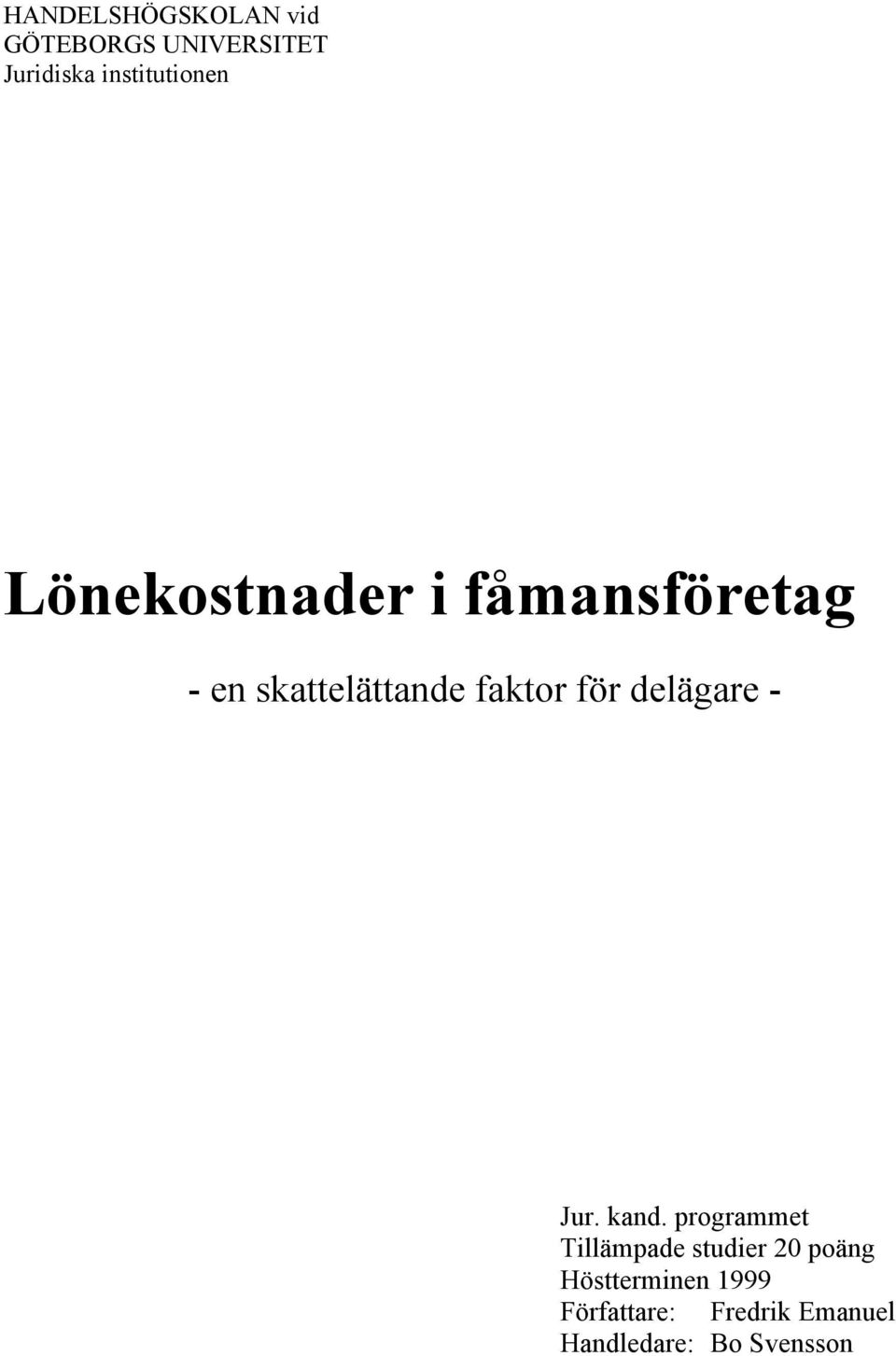 faktor fšr delšgare - Jur. kand.