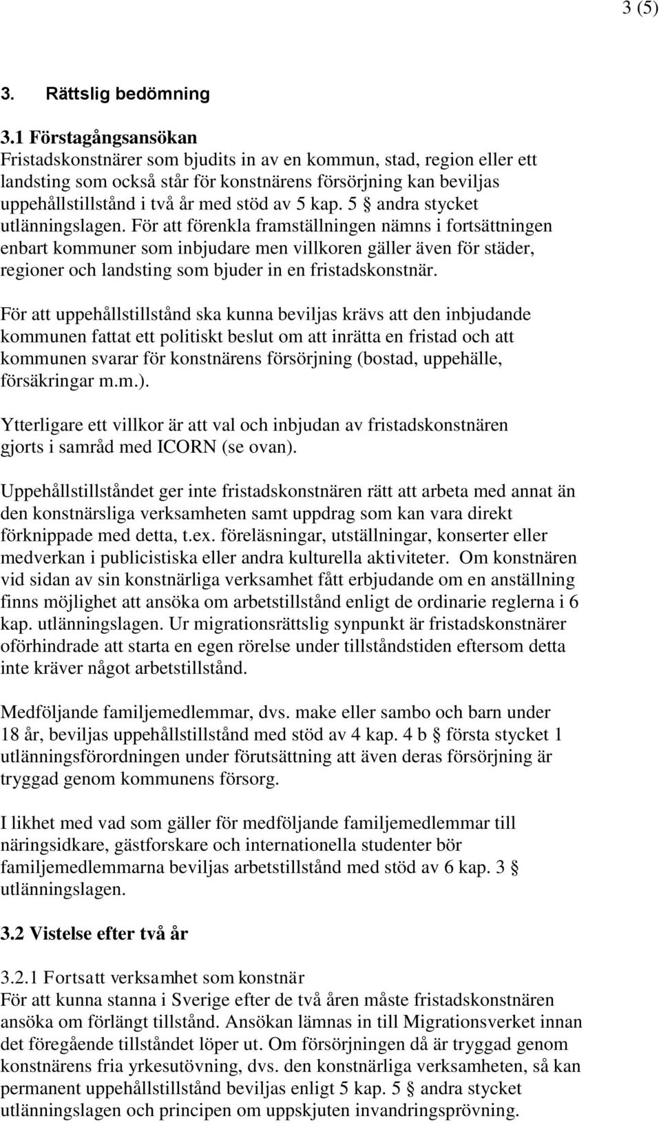 kap. 5 andra stycket utlänningslagen.