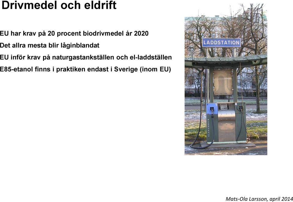 låginblandat EU inför krav på naturgastankställen och