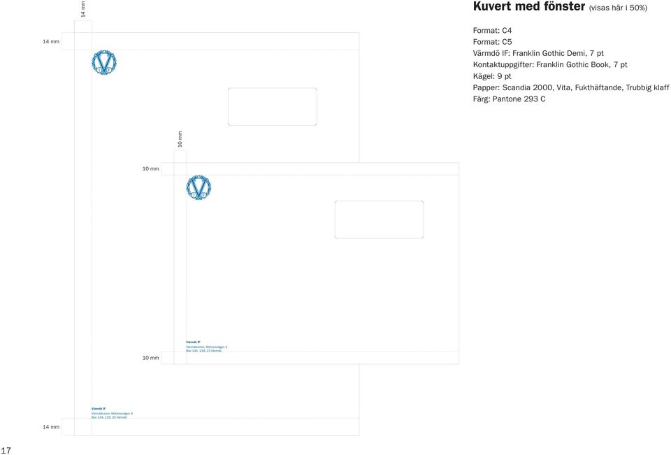 Fukthäftande, Trubbig klaff Färg: Pantone 293 C 10 mm 10 mm 10 mm Värmdö IF Värmdövallen,