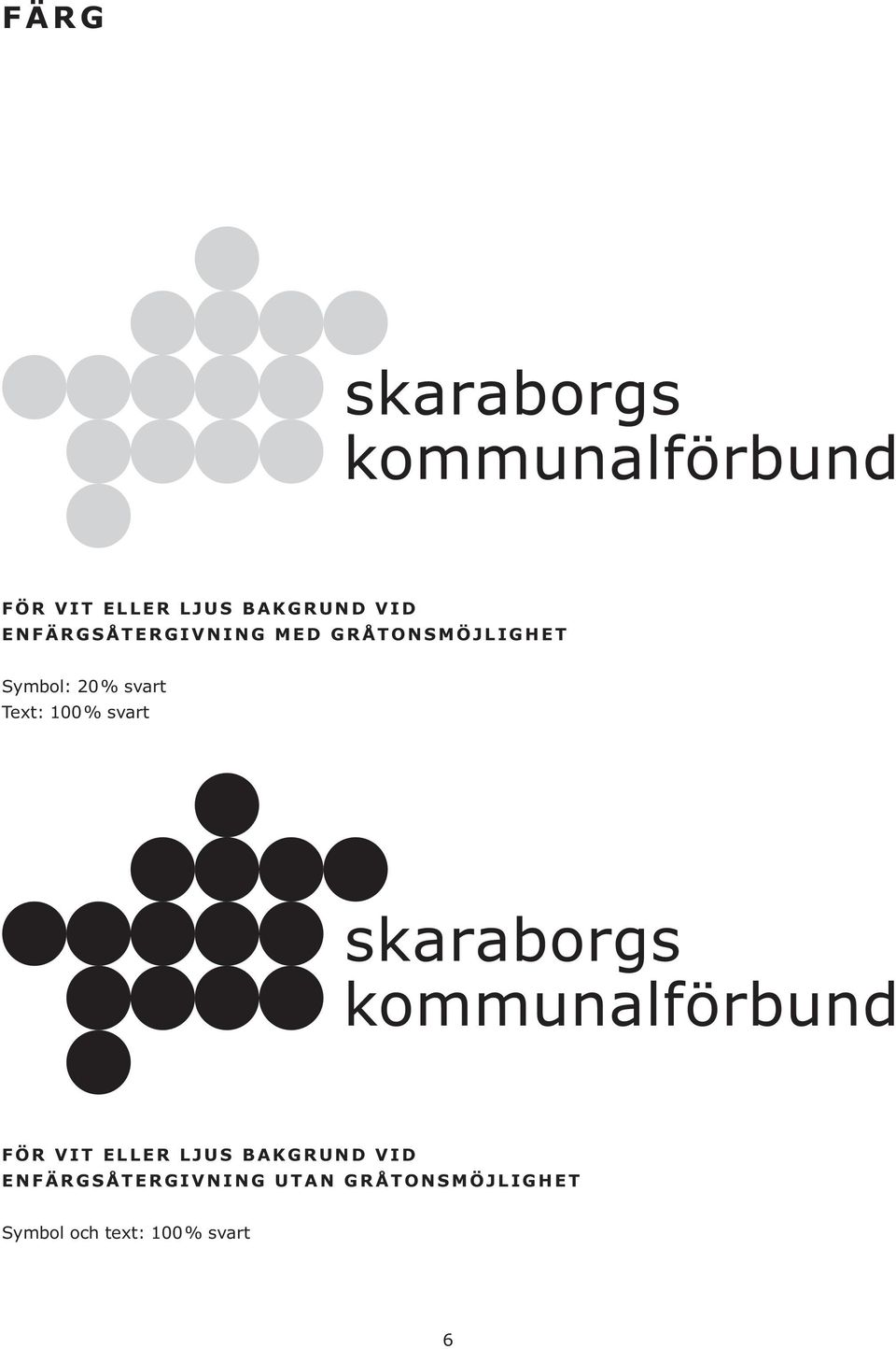 svart Text: 100 % svart FÖR VIT ELLER LJUS BAKGRUND