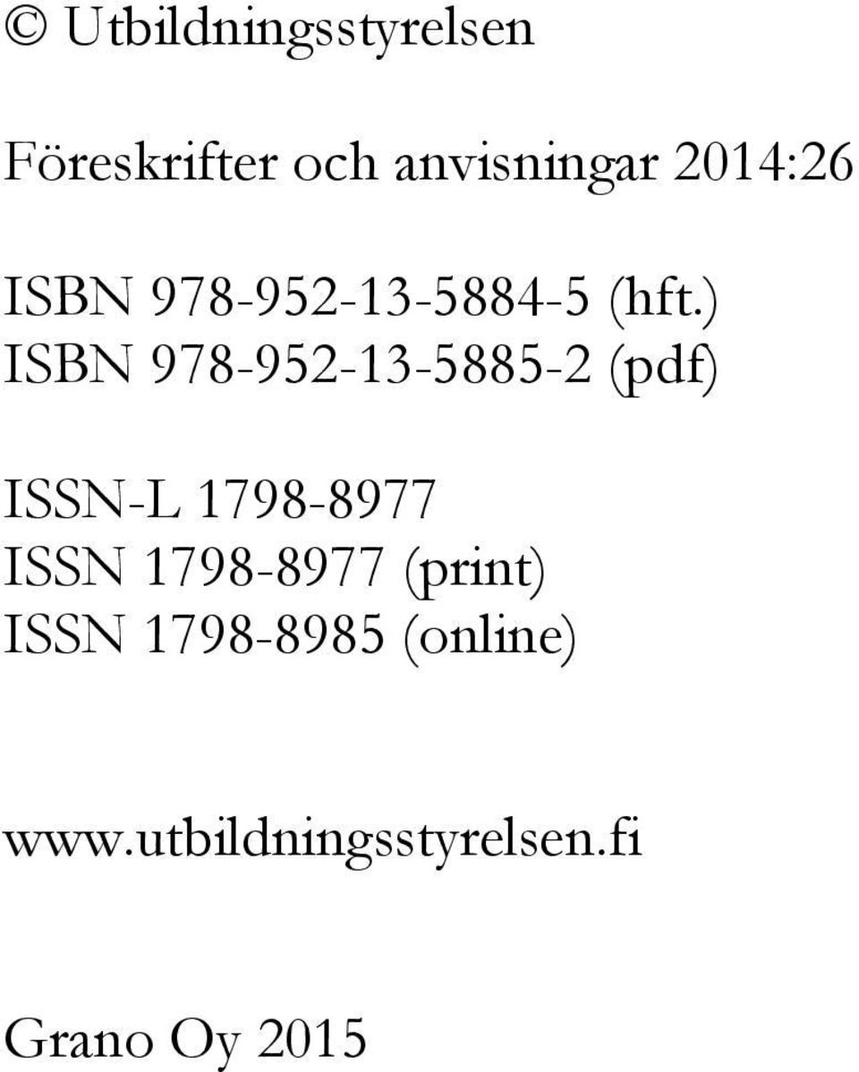 ) ISBN 978-952-13-5885-2 (pdf) ISSN-L 1798-8977 ISSN