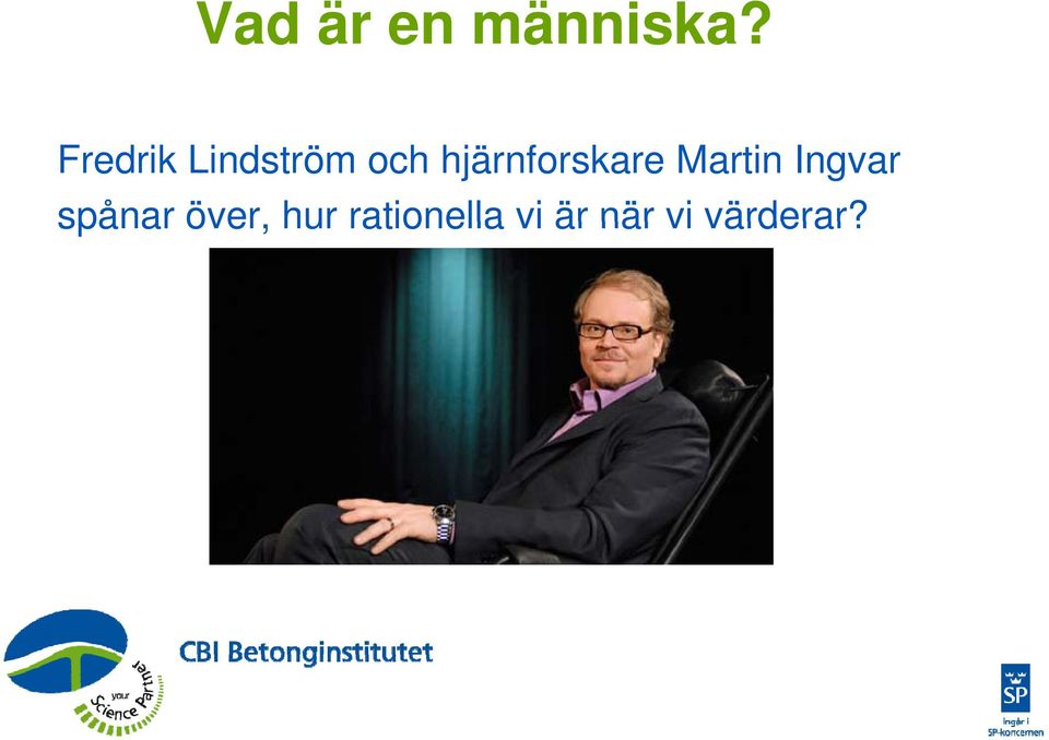 hjärnforskare Martin Ingvar