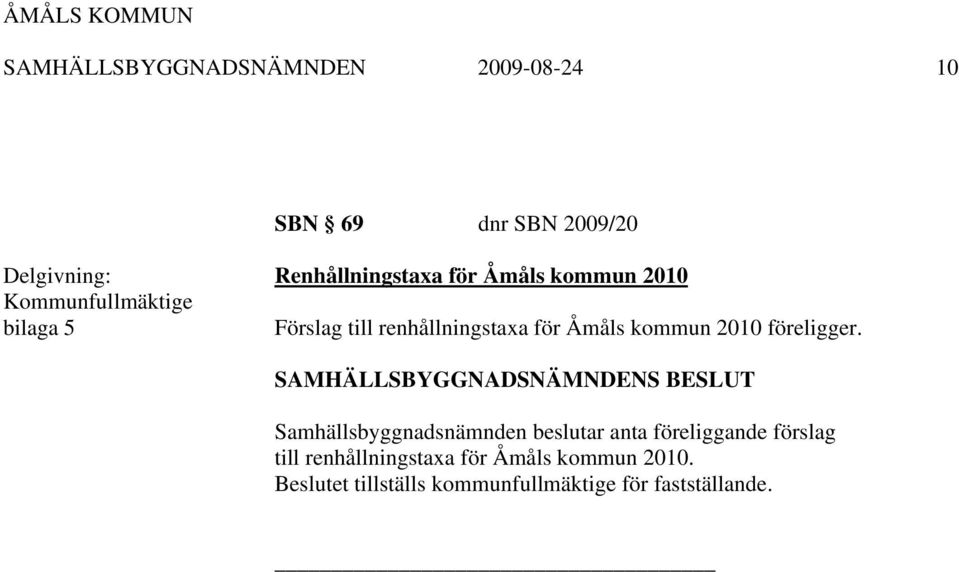 kommun 2010 föreligger.