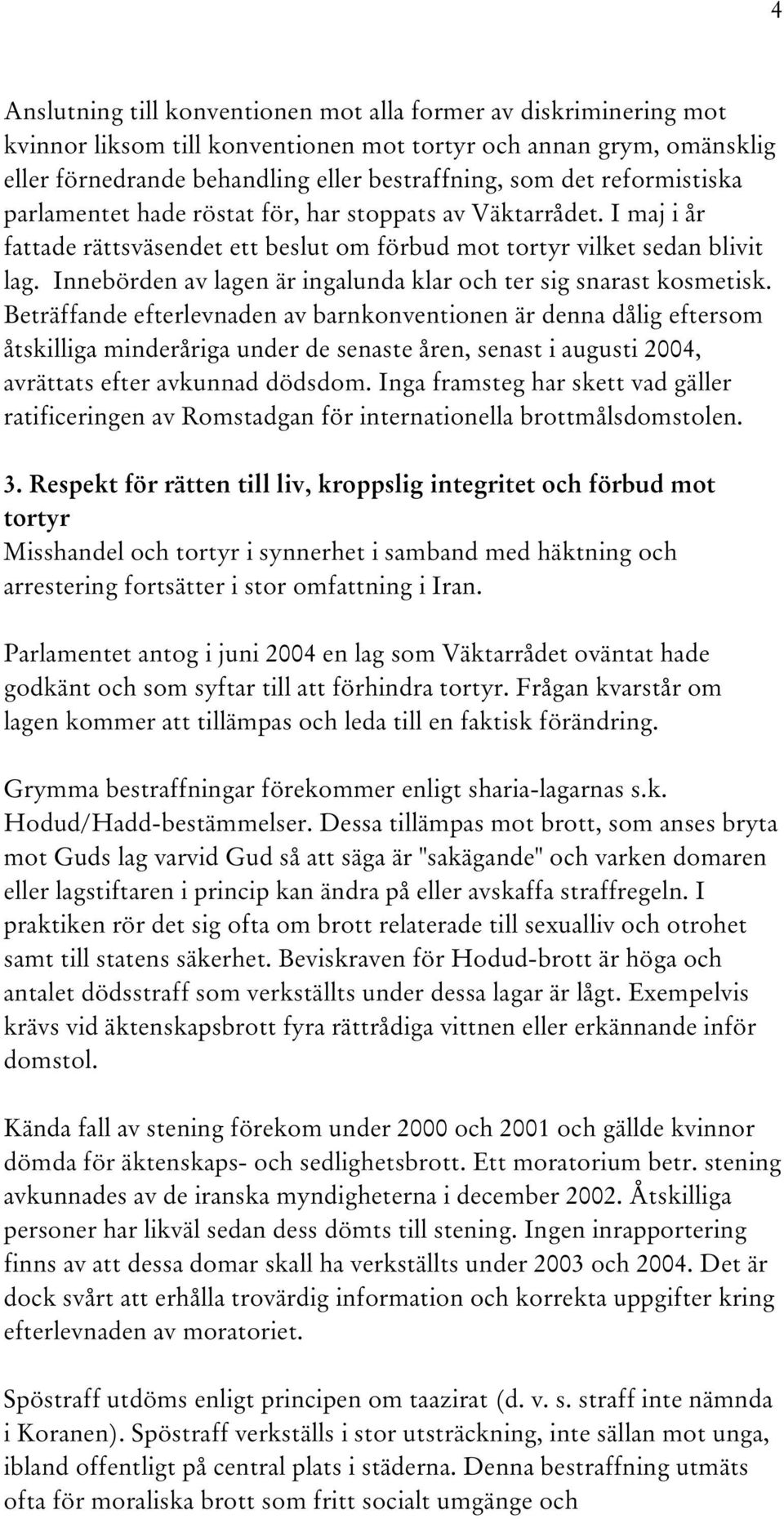 Innebörden av lagen är ingalunda klar och ter sig snarast kosmetisk.