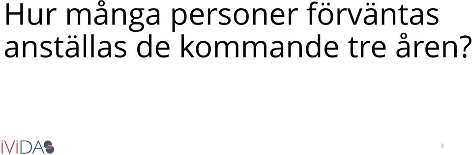 förväntas