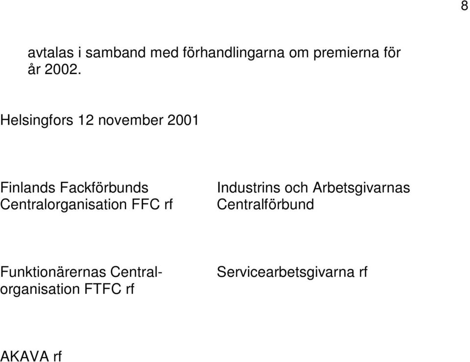 Centralorganisation FFC rf Industrins och Arbetsgivarnas