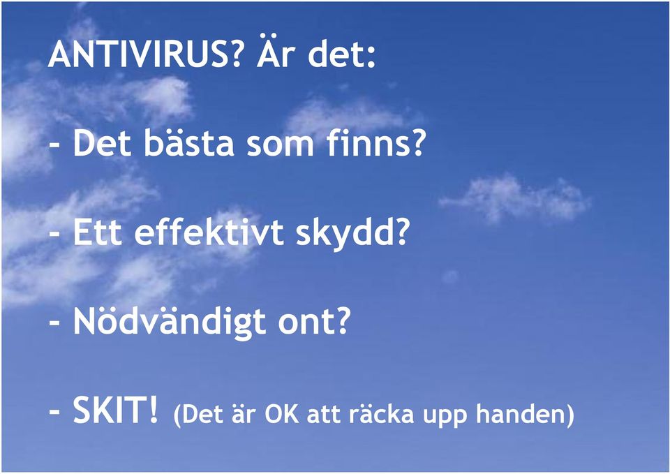 - Ett effektivt skydd?