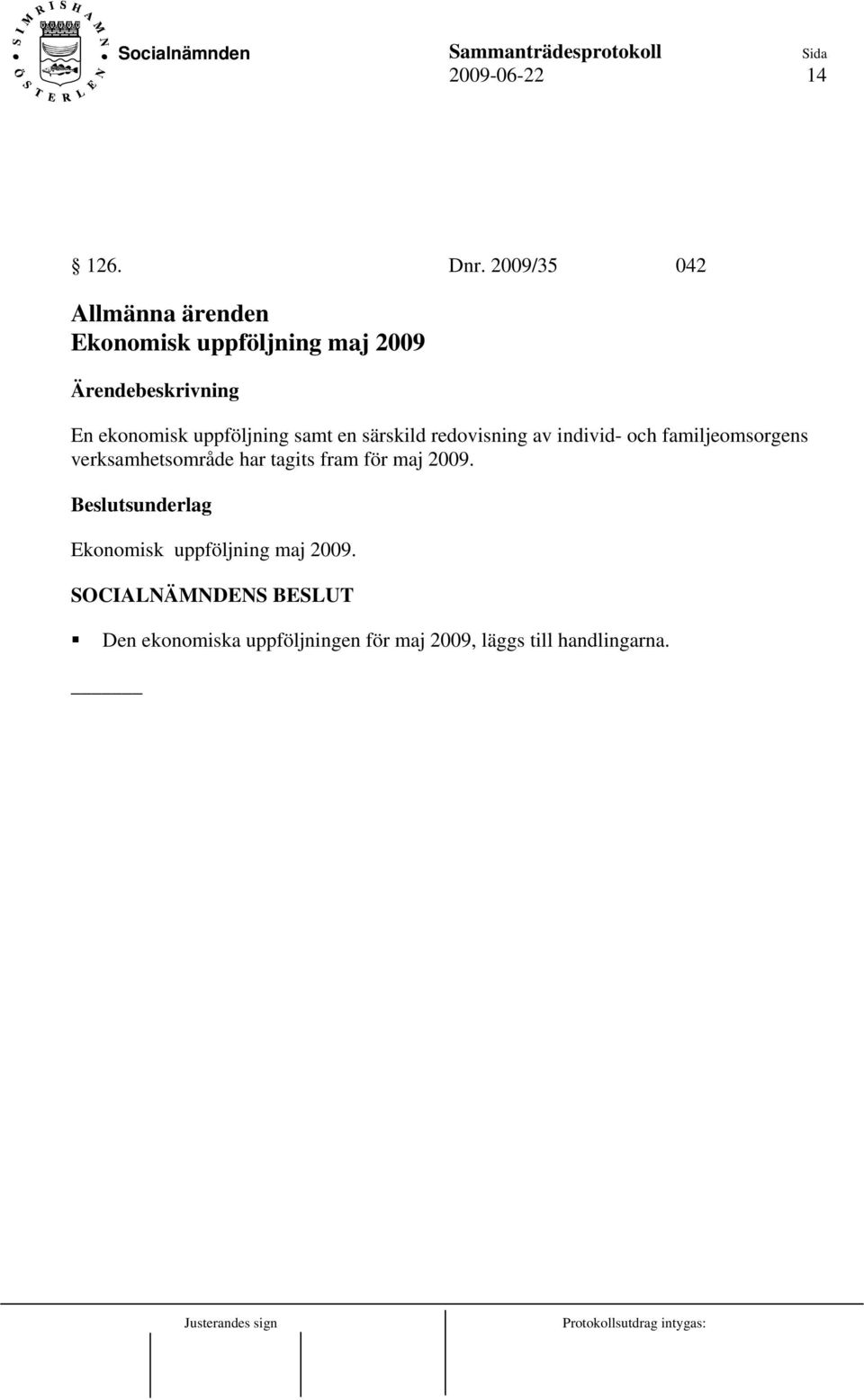 uppföljning samt en särskild redovisning av individ- och familjeomsorgens