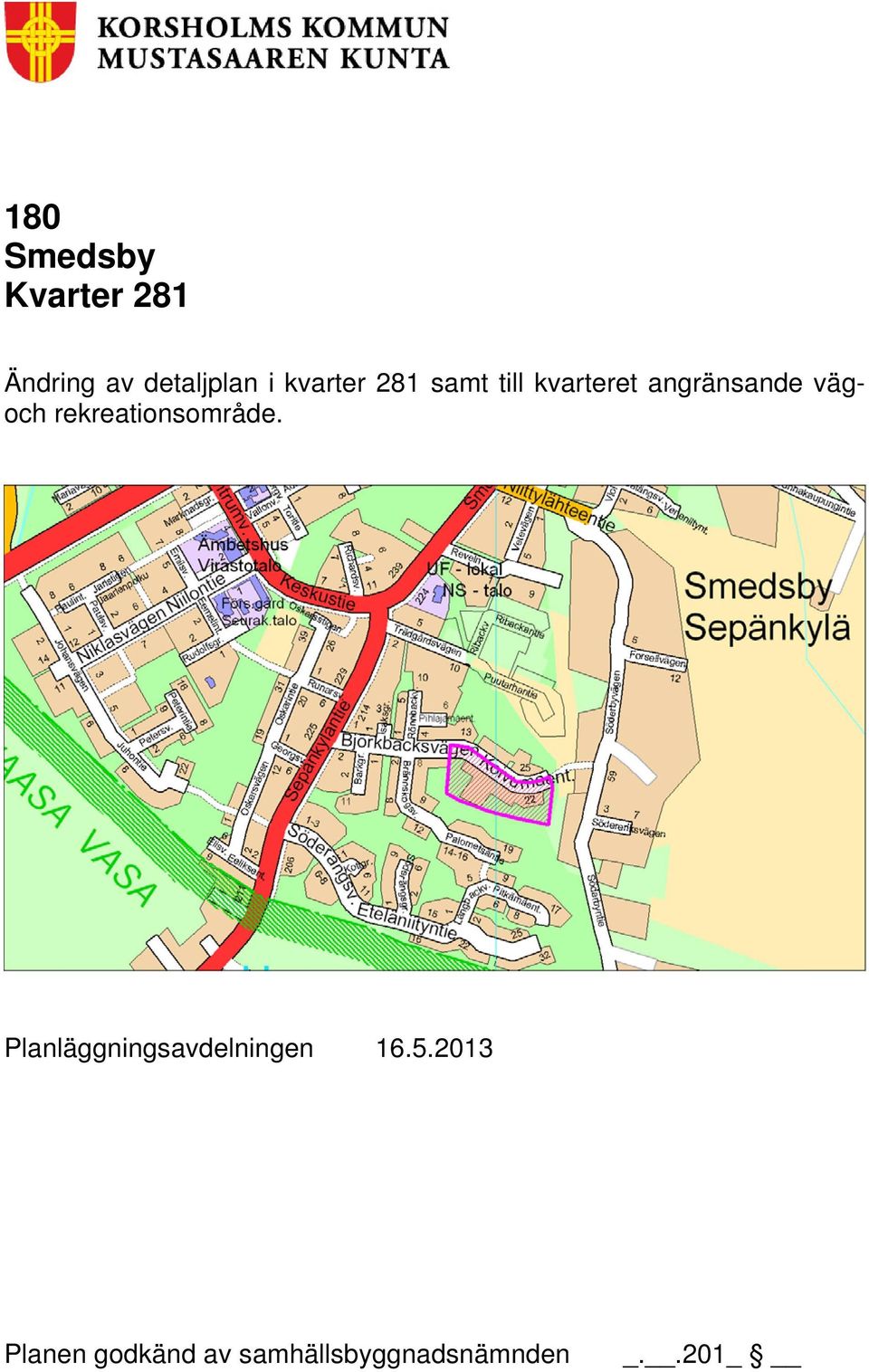 rekreationsområde. Planläggningsavdelningen 16.5.