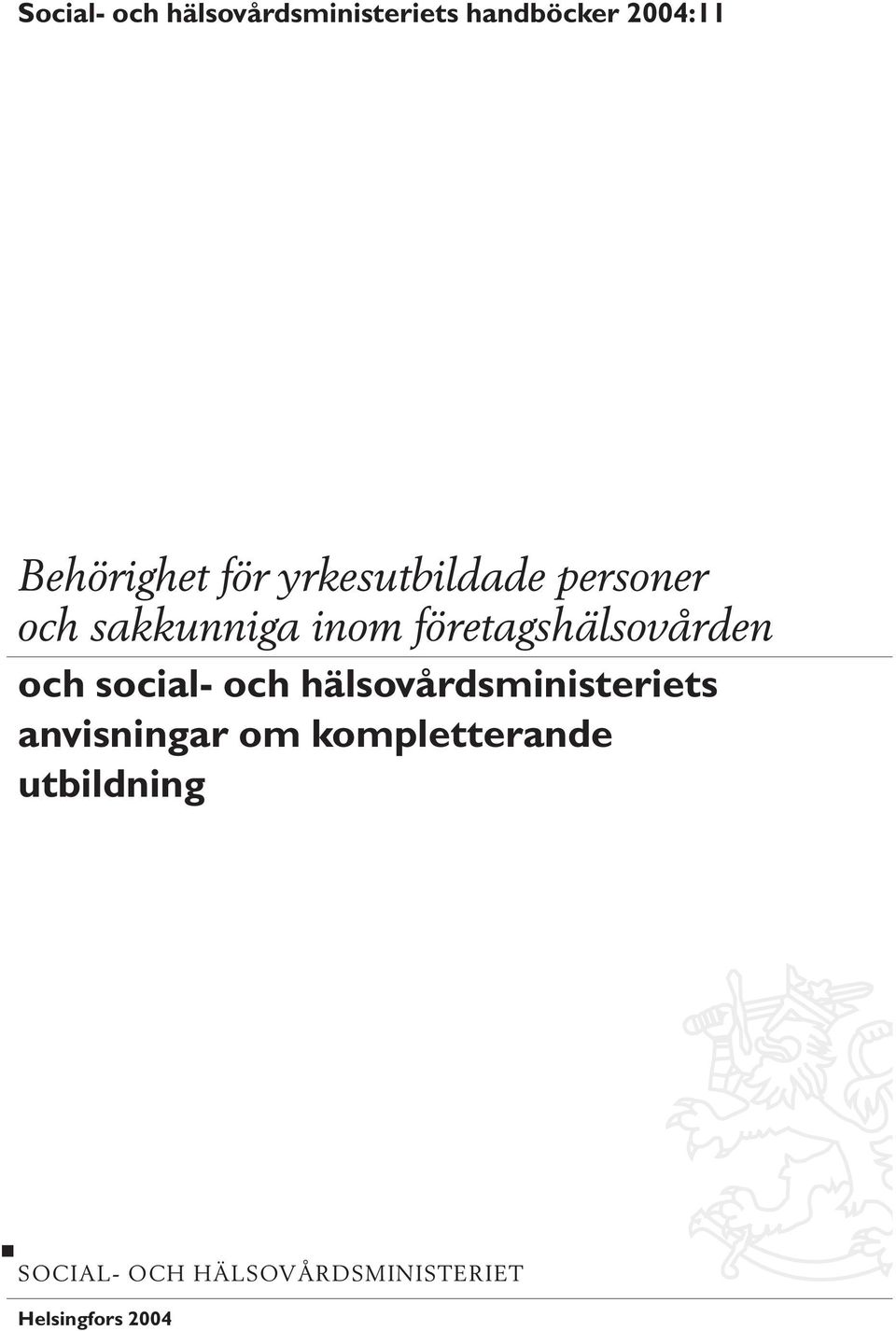 företagshälsovården och social- och hälsovårdsministeriets