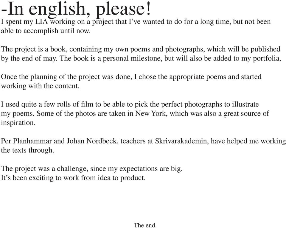 Once the planning of the project was done, I chose the appropriate poems and started working with the content.