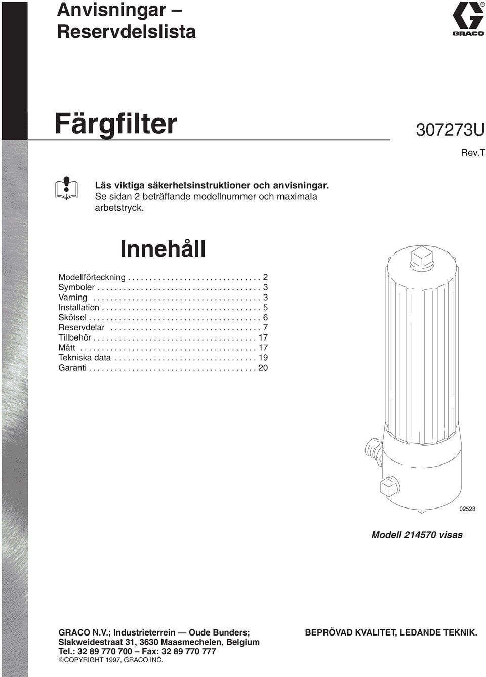 .................................. Tillbehör...................................... Mått......................................... Tekniska data................................. Garanti.