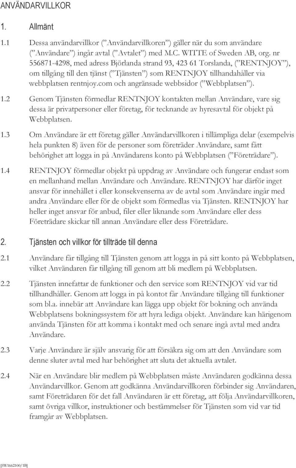 com och angränsade webbsidor ( Webbplatsen ). 1.