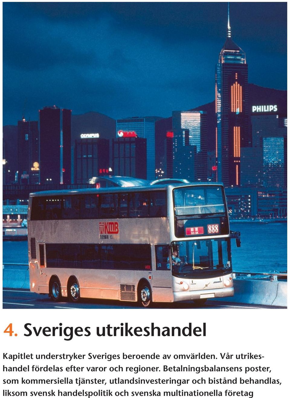 Betalningsbalansens poster, som kommersiella tjänster,