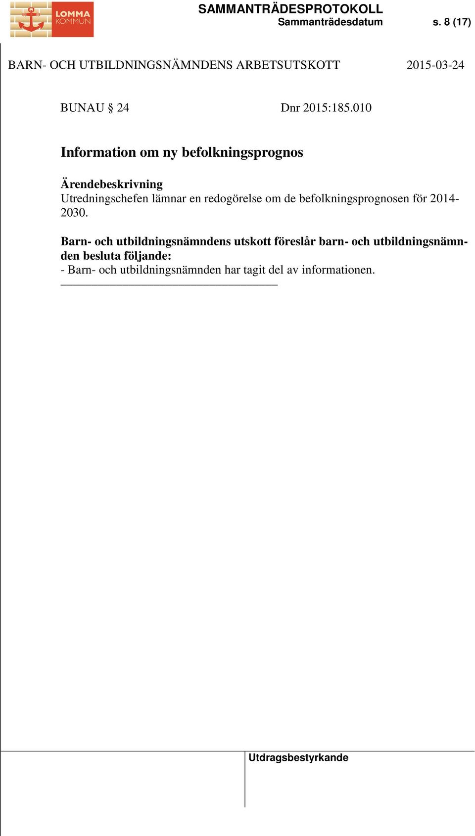 om de befolkningsprognosen för 2014-2030.