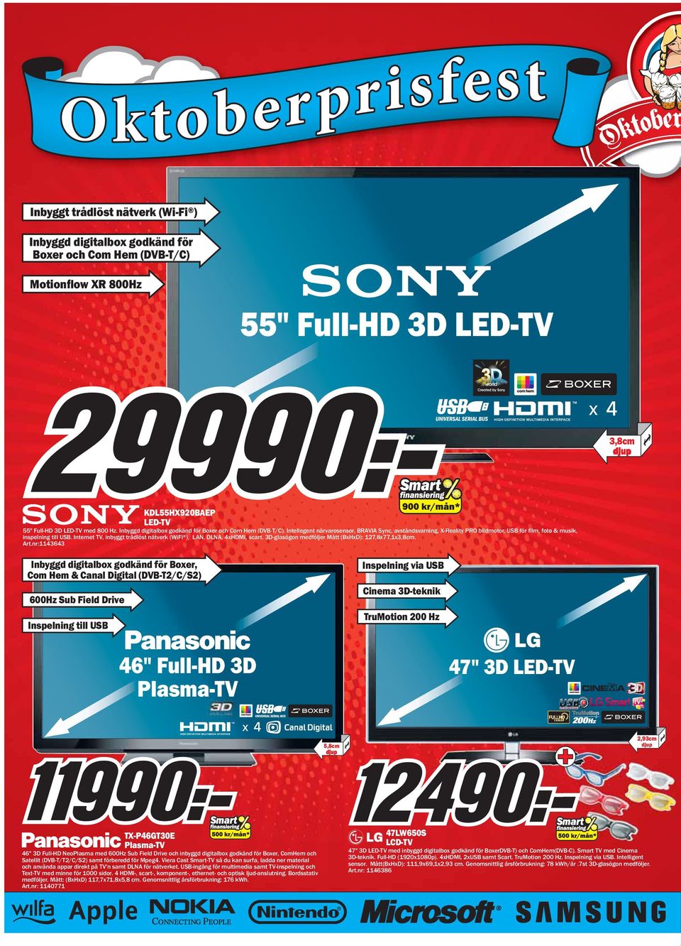 Internet TV, inbyggt trådlöst nätverk (WiFi ), LAN, DLNA, 4xHDMI, scart. 3D-glasögon medföljer Mått (BxHxD): 127,8x77,1x3,8cm. Art.