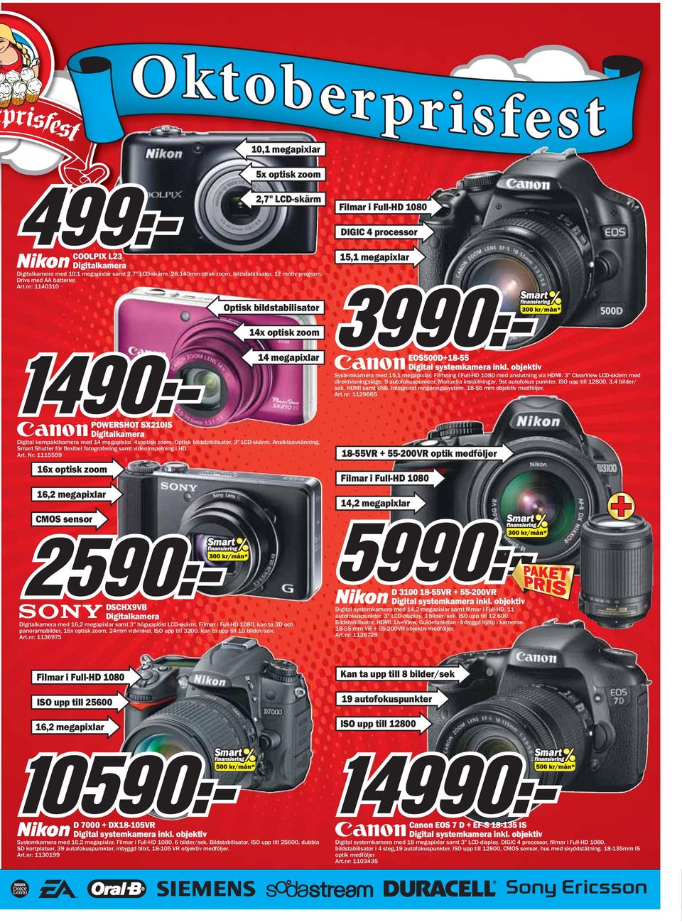 nr: 1140310 15,1 megapixlar Optisk bildstabilisator 14x optisk zoom 14 megapixlar EOS500D+18-55 Digital systemkamera inkl. objektiv Systemkamera med 15,1 megapixlar.