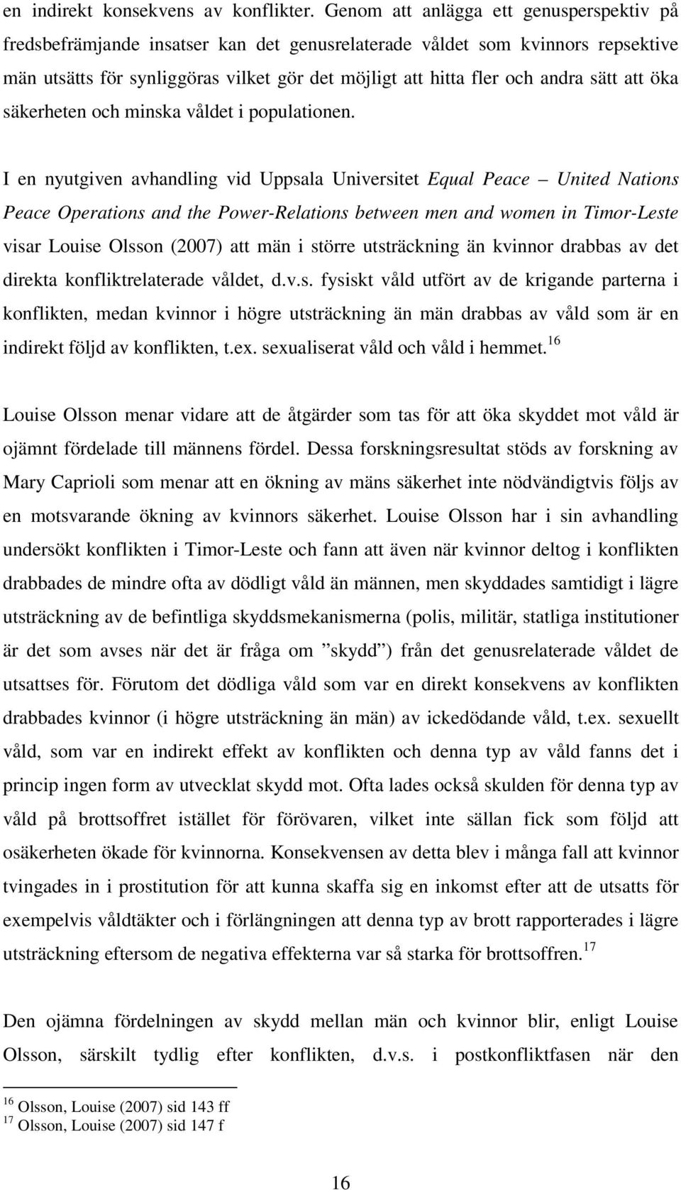 sätt att öka säkerheten och minska våldet i populationen.