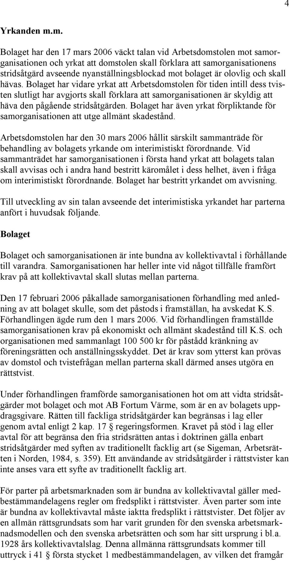 bolaget är olovlig och skall hävas.