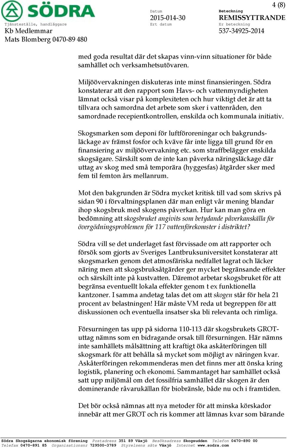 samordnade recepientkontrollen, enskilda och kommunala initiativ.