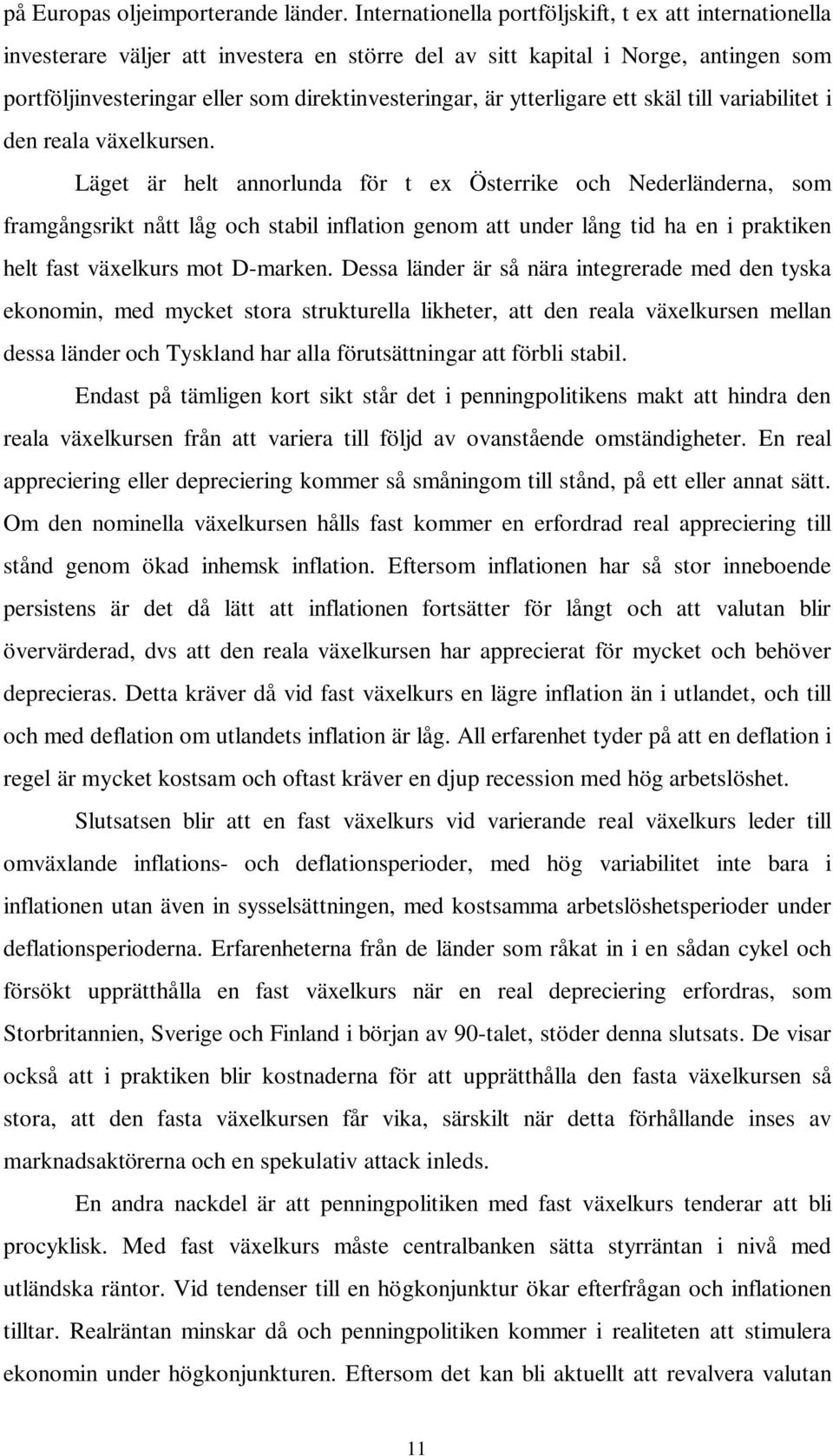 ytterligare ett skäl till variabilitet i den reala växelkursen.
