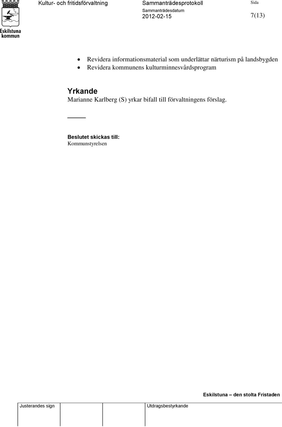 kulturminnesvårdsprogram Yrkande Marianne Karlberg (S)